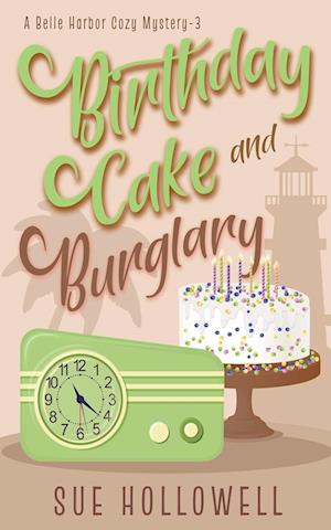 Birthday Cake and Burglary