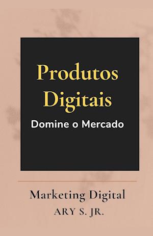 Produtos Digitais Domine o Mercado