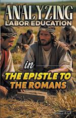 Analyzing Labor Education in the Epistle to the Romans