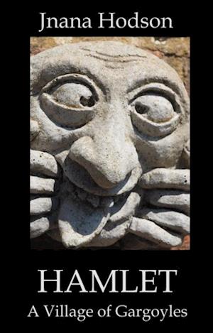 Hamlet: A Village of Gargoyles