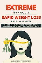 Extreme Hypnosis for Rapid Weight Loss in Women