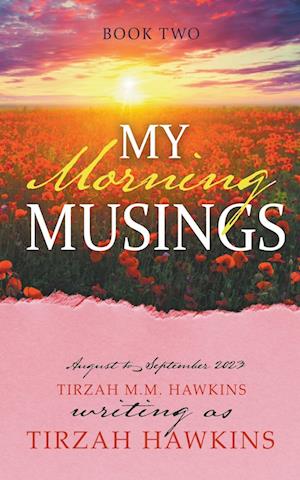 My Morning Musings August to September 2023