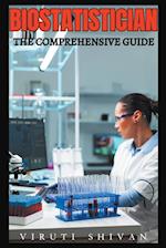Biostatistician - The Comprehensive Guide