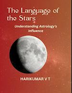 Language of the Stars: Understanding Astrology's Influence