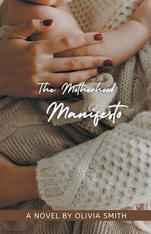 The Motherhood Manifesto