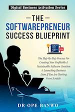 The Softwarepreneur Success Blueprint