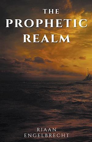 The Prophetic Realm Part One