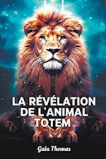 La Révélation de l'Animal Totem