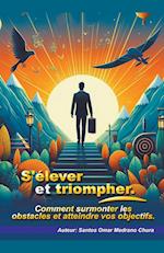 S'élever et triompher.