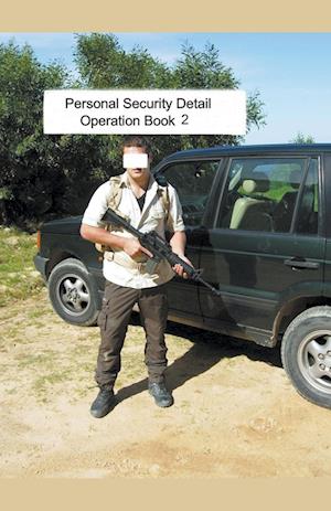 Personal Security Detail Operations Book 2