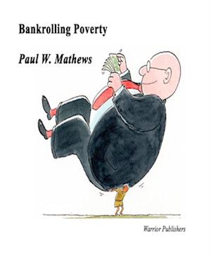 Bankrolling Poverty