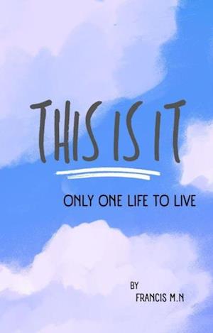 Only one Life to Live