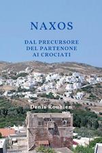 Naxos. Dal precursore del Partenone ai Crociati