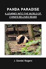 Panda Paradise: A Journey Into The World Of China's Beloved Bears