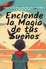 Enciende la Magia de tus Sueños