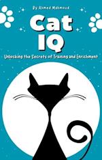 Cat IQ Unlocking the Secrets of Training and Enrichment