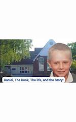 Daniel, The book, The life, and the Story!
