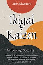 Ikigai and Kaizen for Lasting Success