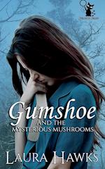 Gumshoe and the Mysterious Mushrooms