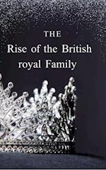 Rise of the British Royal Family