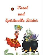 Tarot und Spirituelle Bäder