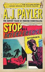 Stop All Interference-Stories