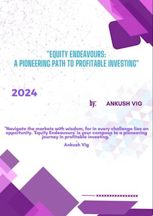 Equity Endeavours: A Pioneering Path to Profitable Investing