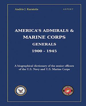 America's Admirals & Marine Corps Generals 1900-1945