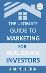 Ultimate Guide to Marketing for Real Estate Investors