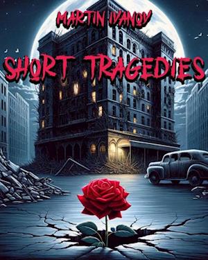 Short Tragedies