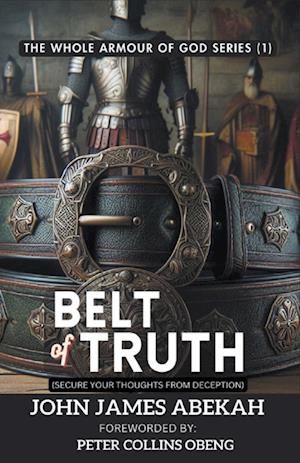 Belt of Truth (Secure Your Thoughts From Deception)