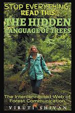 The Hidden Language of Trees - The Interconnected Web of Forest Communication