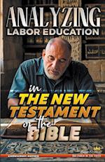 Analyzing Labor Education in the New Testament of the Bible