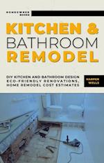 Kitchen and Bathroom Remodel: DIY Kitchen and Bathroom Design - Eco-Friendly Renovations, Home Remodel Cost Estimates