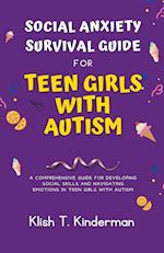 Social Anxiety Survival Guide for Teen Girls with Autism