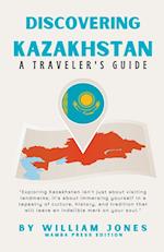 Discovering Kazakhstan