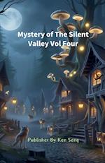 Mystery of The Silent Valley Vol Four