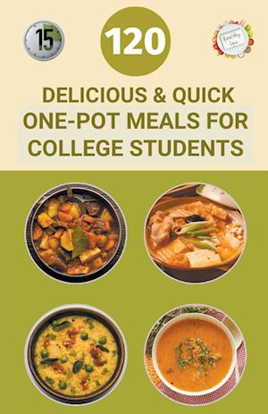 120 Delicious And Quick One-Pot Meals for College Students