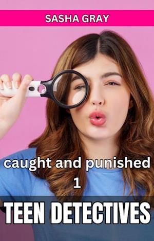 Teen Detectives: caught and punished 1