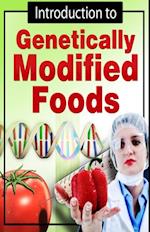 Introduction to  Genetically Modified Foods