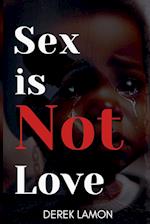 Sex is not Love