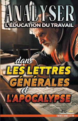 Analyser L'éducation du Travail dans les Lettres générales et l'Apocalypse