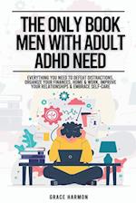 The Only Book Men With Adult ADHD Need