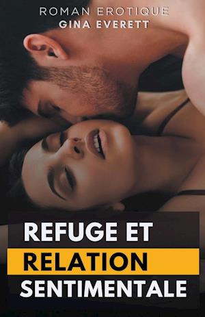 Refuge et Relation Sentimentale