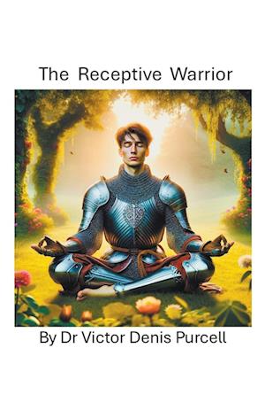 The Receptive Warrior