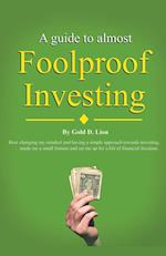 A Guide to Almost Foolproof Investing