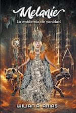 Melanie IV "La epidemia de vanidad"