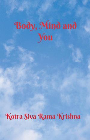 Body, Mind and You