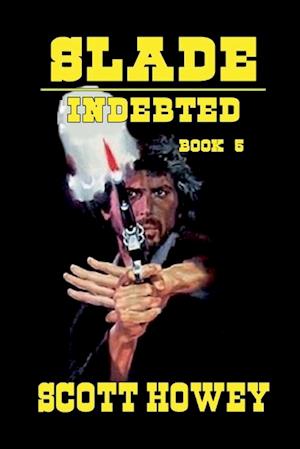 Slade - Indebted - Book Five