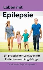 Leben mit Epilepsie Ein praktischer Leitfaden für Patienten und Angehörige